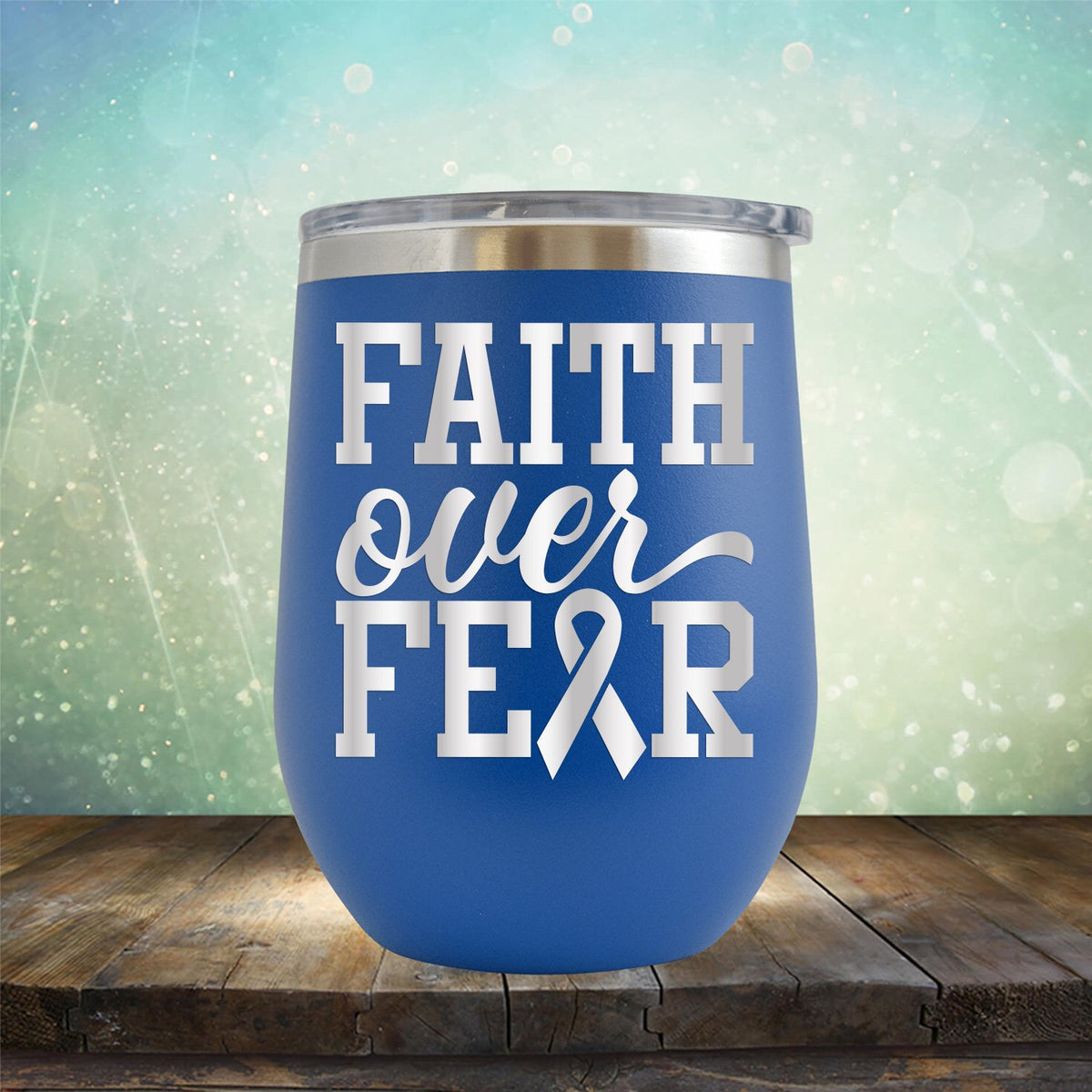Faith Over Fear - Wine Tumbler
