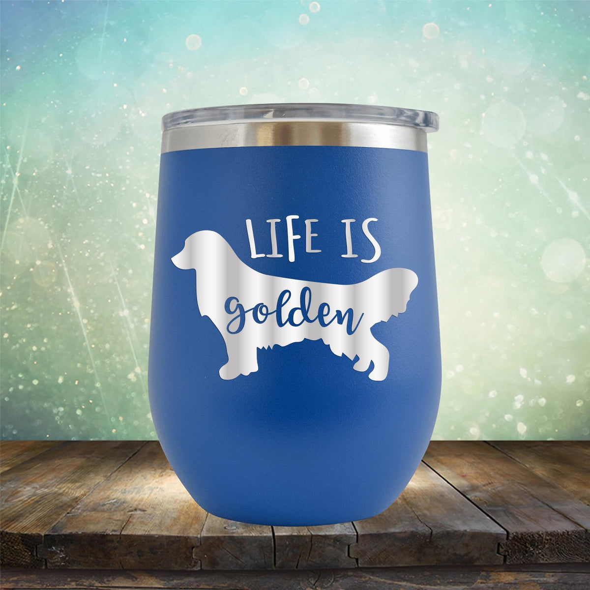 Life Is Golden Retriever - Wine Tumbler