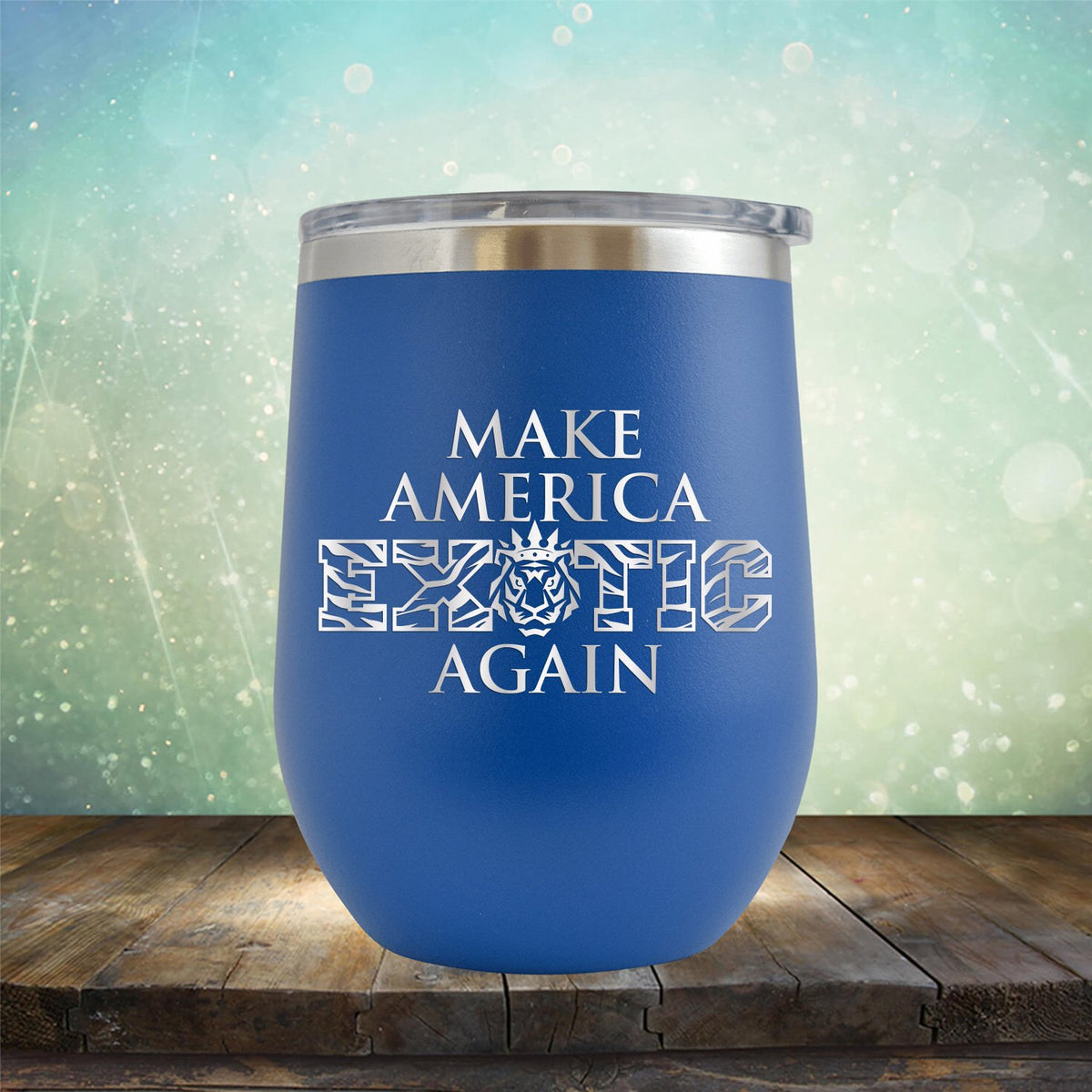 Make America Exotic Again - Stemless Wine Cup