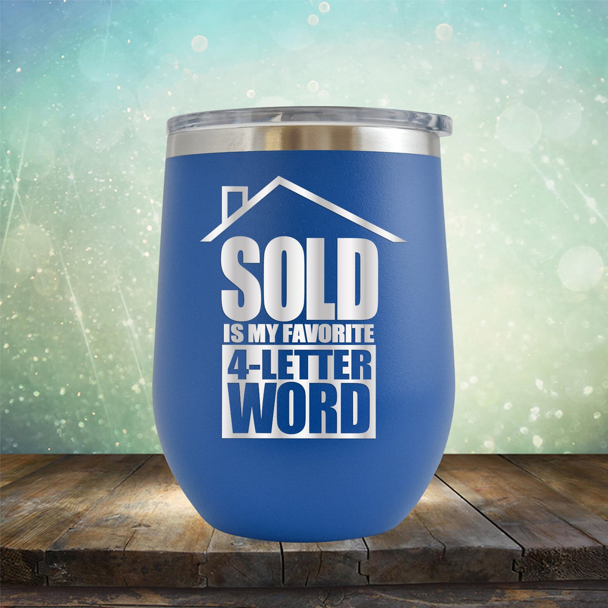 SOLD is My Favorite 4-Letter Word - Stemless Wine Cup