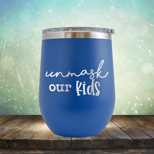 Unmask Our Kids - Stemless Wine Cup