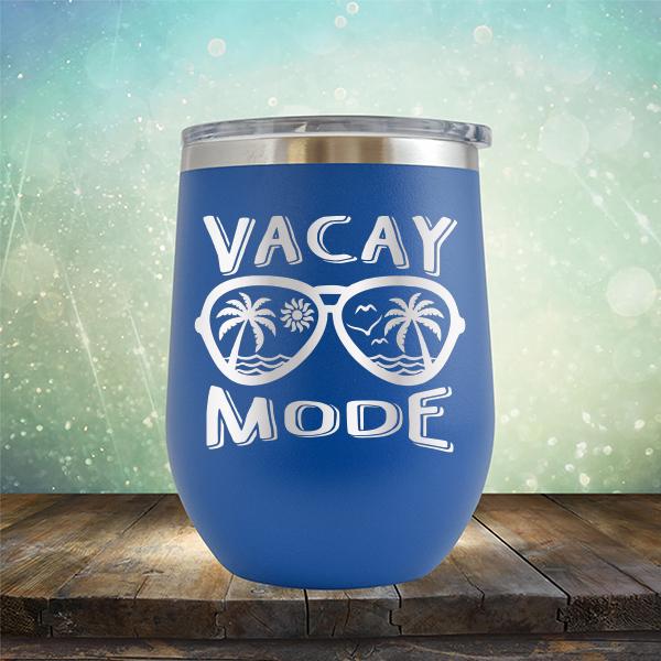 Beach Vacay Mode - Stemless Wine Cup
