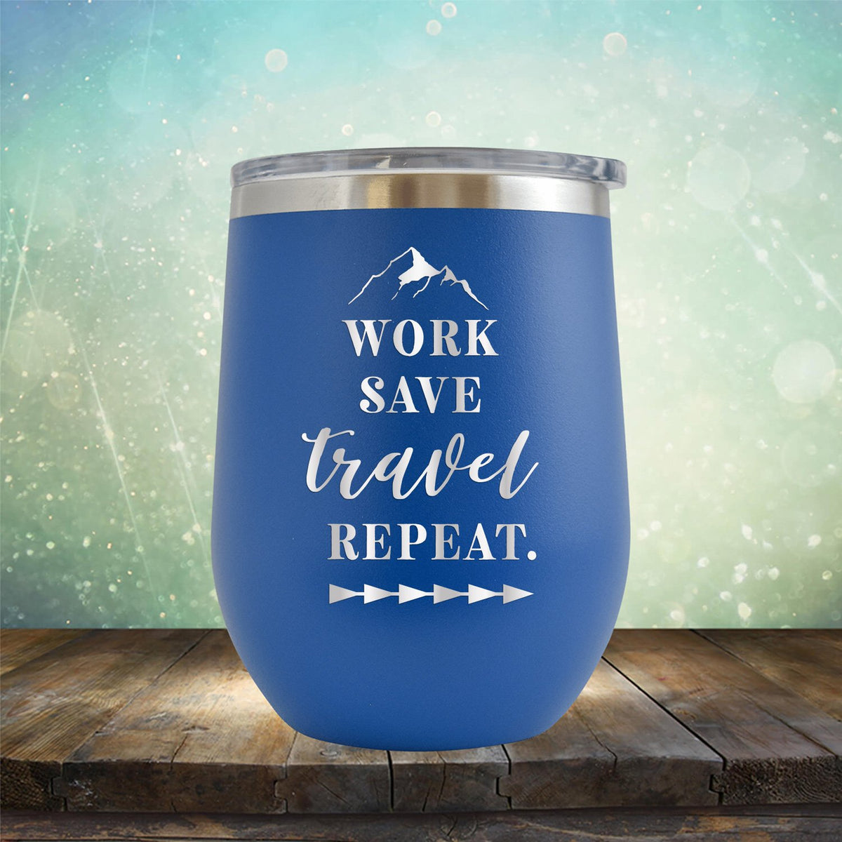 Work Save Travel Repeat - Stemless Wine Cup