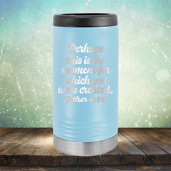 Perhaps This is The Moment For Which You Were Created. Esther 4:14 - Laser Etched Tumbler Mug