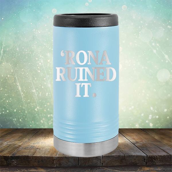 Rona Ruined It - Laser Etched Tumbler Mug