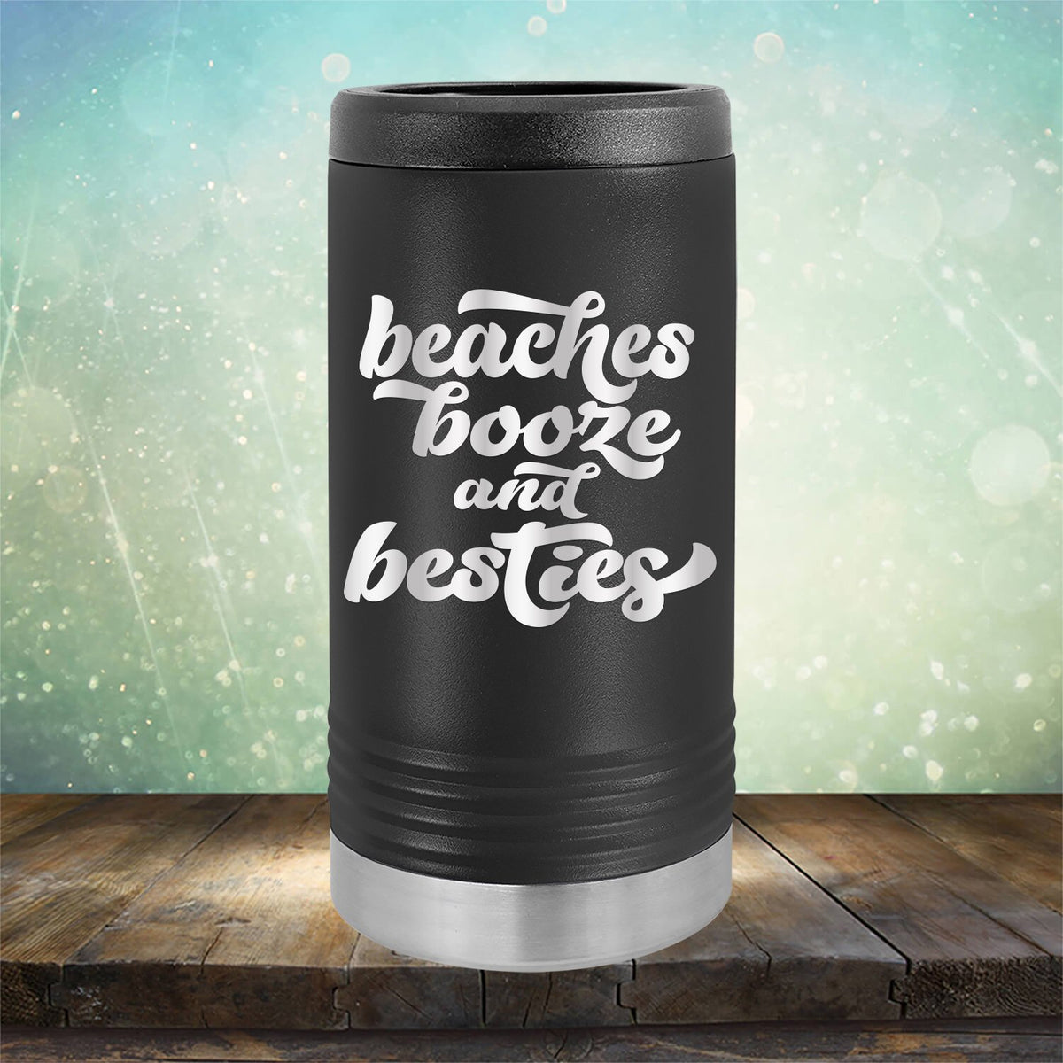 Beaches Booze and Besties