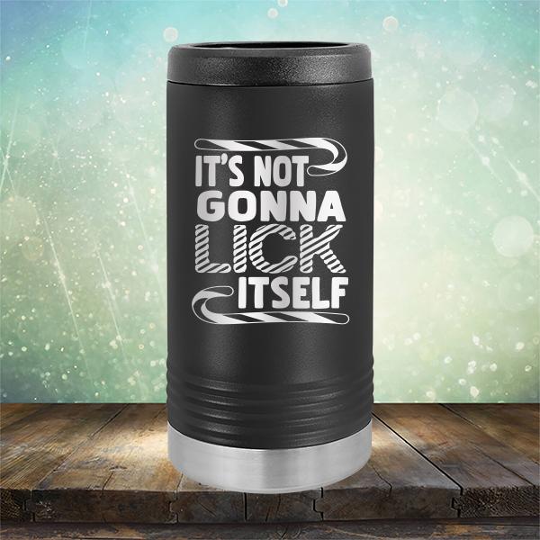 It's Not Gonna Lick Itself - Laser Etched Tumbler Mug