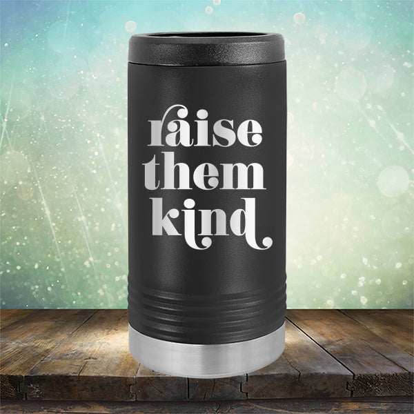 Raise Them Kind - Laser Etched Tumbler Mug