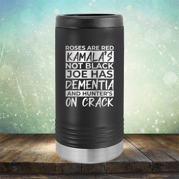 Roses Are Red Kamala&#39;s Not Black Joe Had Dementia and Hunter&#39;s On Crack - Laser Etched Tumbler Mug