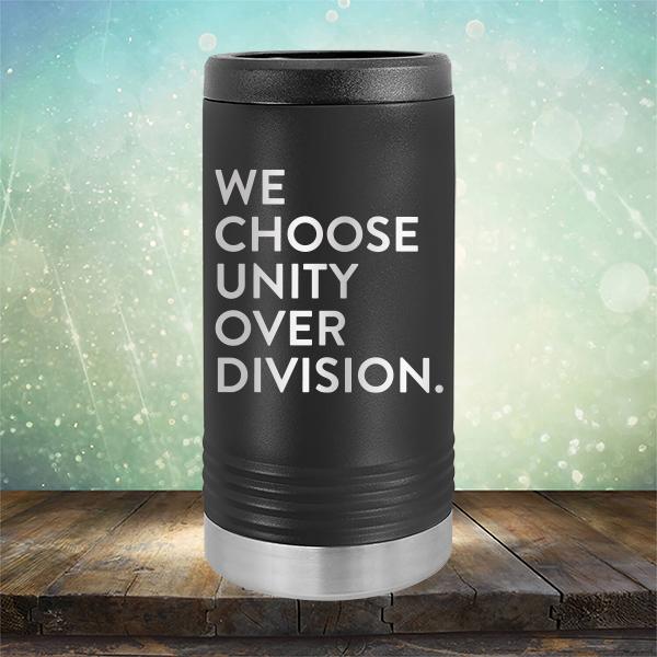 We Choose Unity Over Division - Laser Etched Tumbler Mug