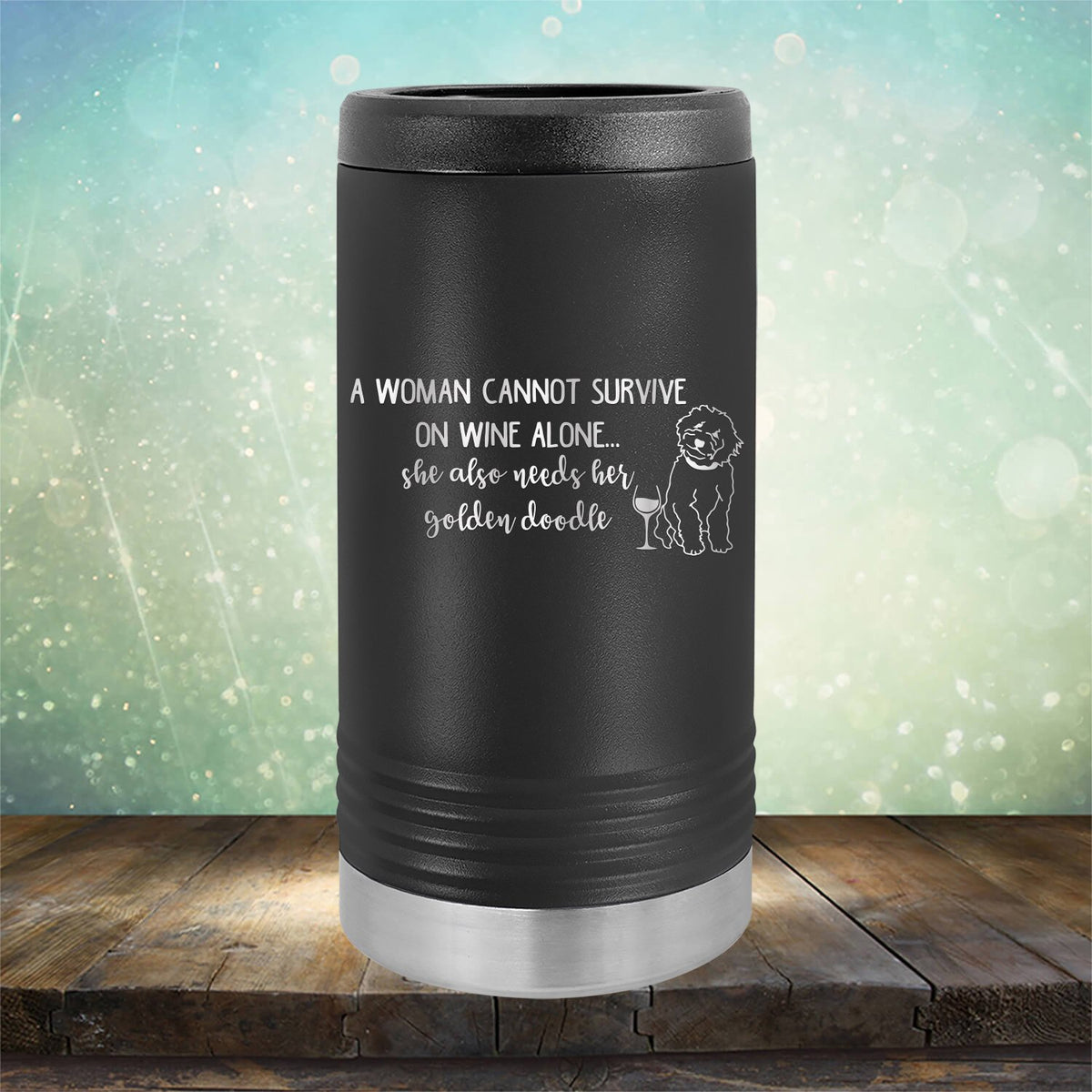 A Woman Cannot Survive on Wine Alone, She also Needs her Golden Doodle - Laser Etched Tumbler Mug