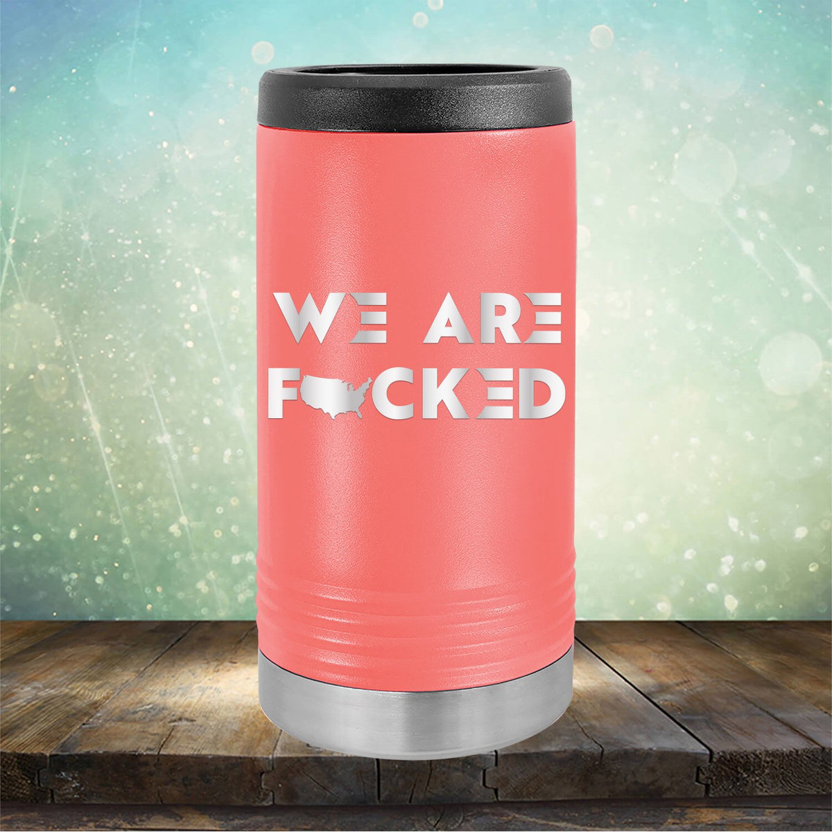 America We Are Fucked - Laser Etched Tumbler Mug