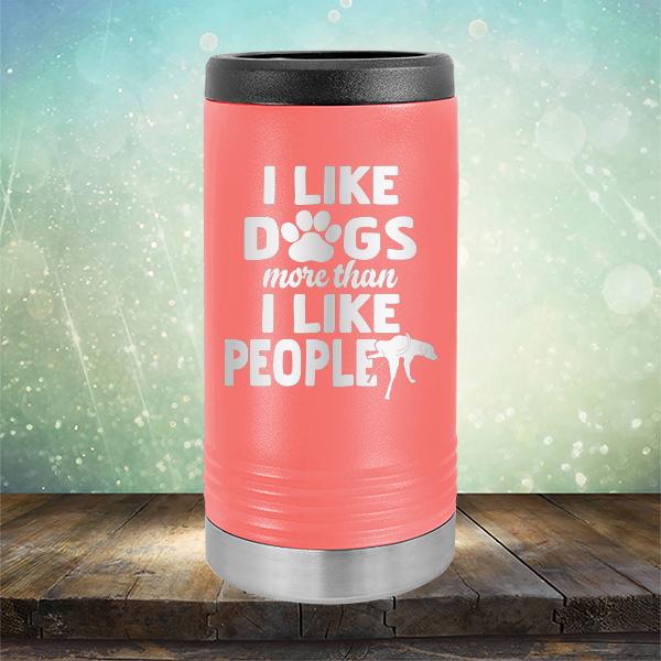 I Like Dogs More Than I Like People - Laser Etched Tumbler Mug