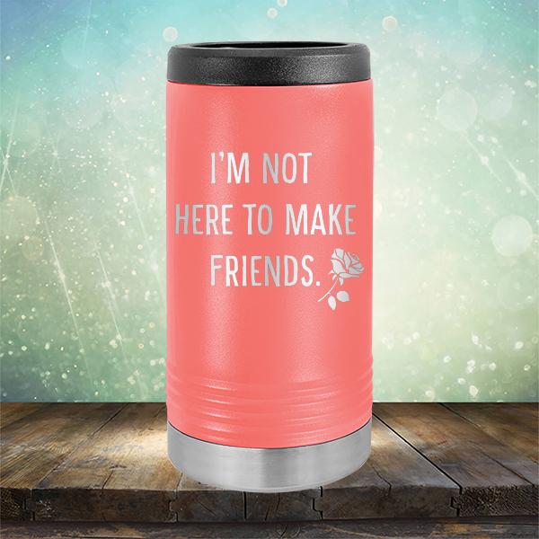 I&#39;m Not Here To Make Friends - Laser Etched Tumbler Mug