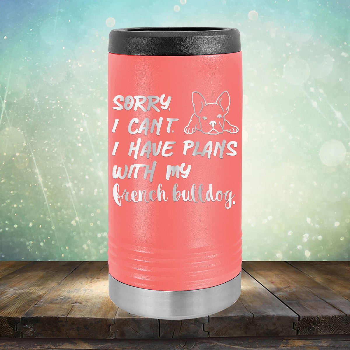 Sorry I Can&#39;t I Have Plans with My French Bulldog - Laser Etched Tumbler Mug