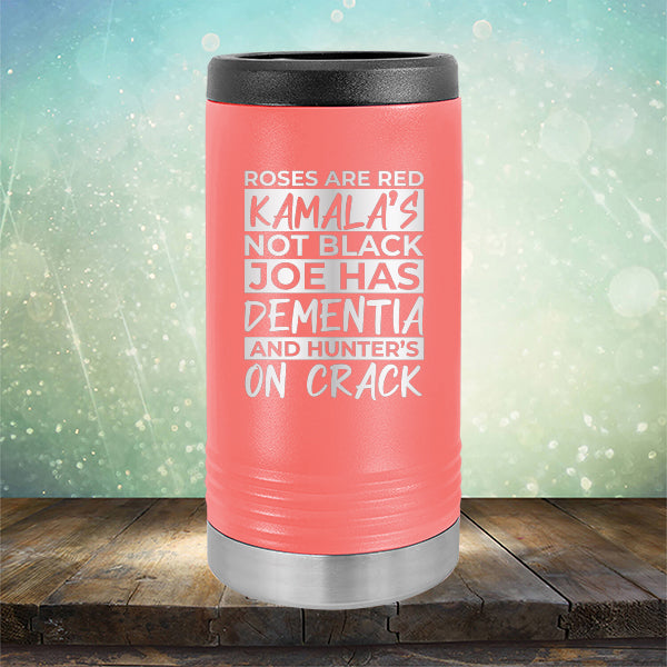 Roses Are Red Kamala&#39;s Not Black Joe Had Dementia and Hunter&#39;s On Crack - Laser Etched Tumbler Mug