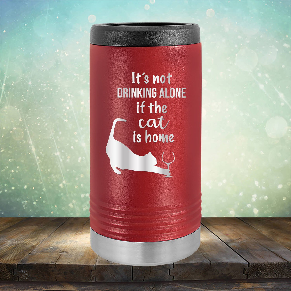 It&#39;s Not Drinking Alone If the Cat is Home - Laser Etched Tumbler Mug