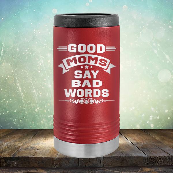 Good Moms Say Bad Words - Laser Etched Tumbler Mug