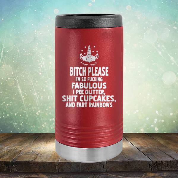 Bitch Please I&#39;m So Fucking Fabulous I Pee Glitter Shit Cupcakes And Fart Rainbows - Laser Etched Tumbler Mug
