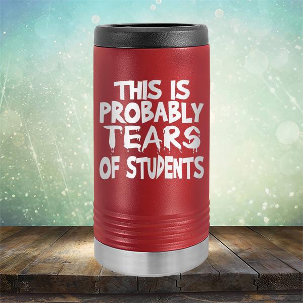 This is Probably Tears of Students - Laser Etched Tumbler Mug