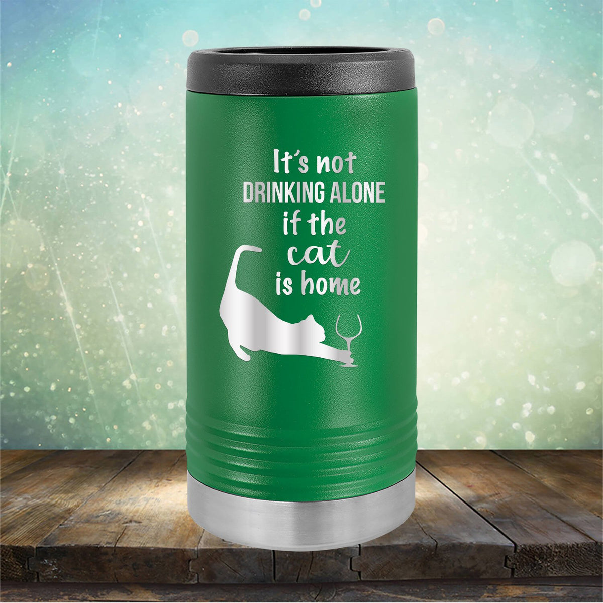 It&#39;s Not Drinking Alone If the Cat is Home - Laser Etched Tumbler Mug