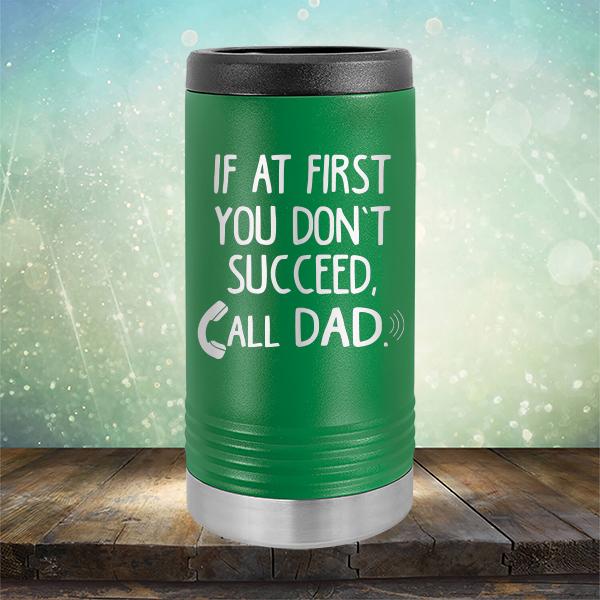 If At First You Don&#39;t Succeed, Call Dad - Laser Etched Tumbler Mug