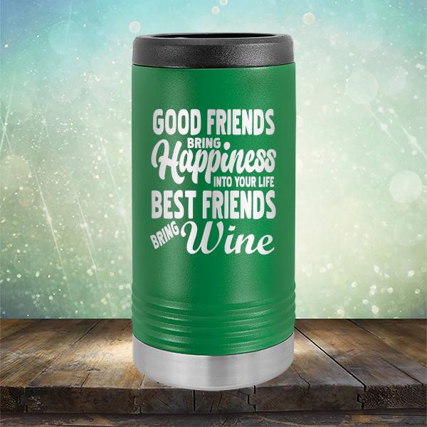 Good Friends Bring Happiness into Your Life Best Friends Bring Wine - Laser Etched Tumbler Mug