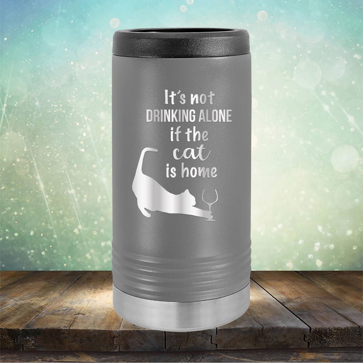 It&#39;s Not Drinking Alone If the Cat is Home - Laser Etched Tumbler Mug