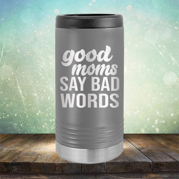 Good Moms Say Bad Words - Laser Etched Tumbler Mug