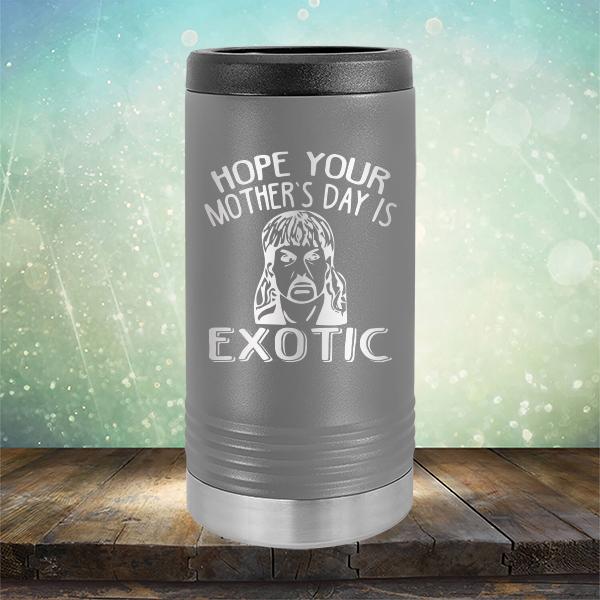 Hope Your Mother&#39;s Day is Exotic - Laser Etched Tumbler Mug