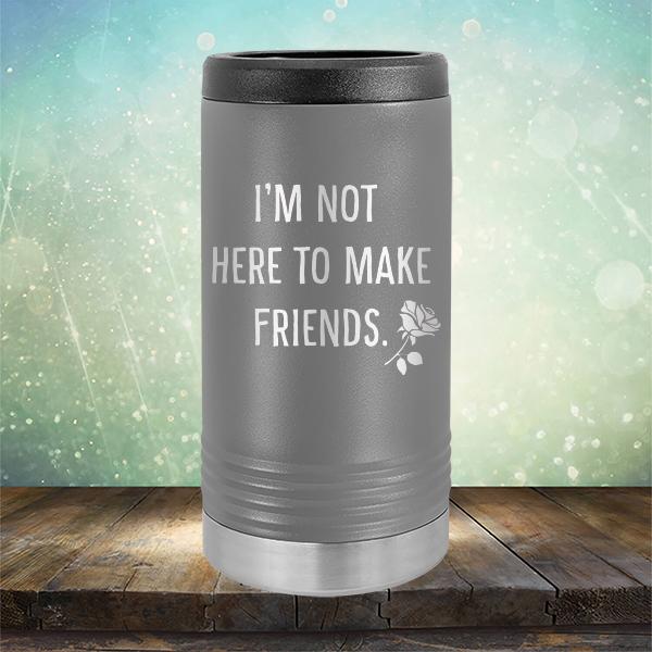 I&#39;m Not Here To Make Friends - Laser Etched Tumbler Mug