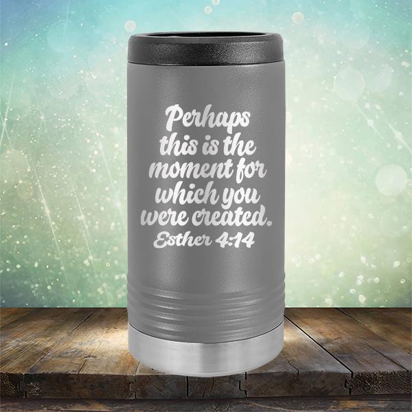 Perhaps This is The Moment For Which You Were Created. Esther 4:14 - Laser Etched Tumbler Mug