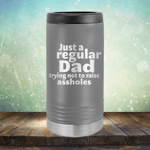 Just A Regular Dad Trying Not To Raise Assholes - Laser Etched Tumbler Mug