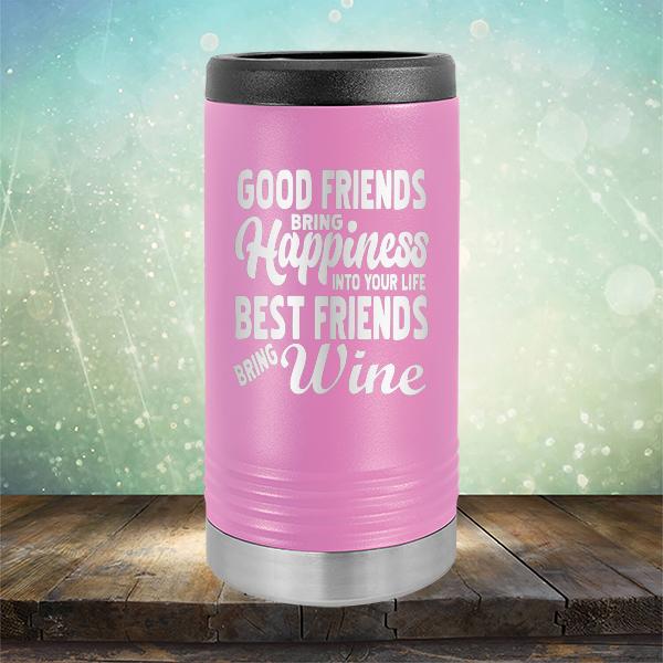 Good Friends Bring Happiness into Your Life Best Friends Bring Wine - Laser Etched Tumbler Mug