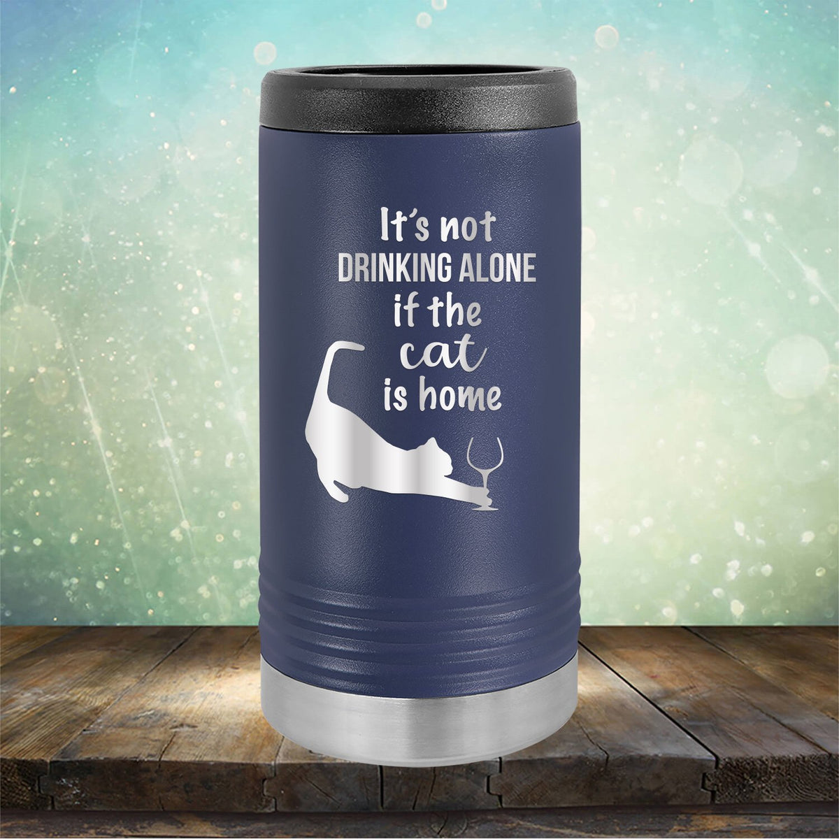 It&#39;s Not Drinking Alone If the Cat is Home - Laser Etched Tumbler Mug