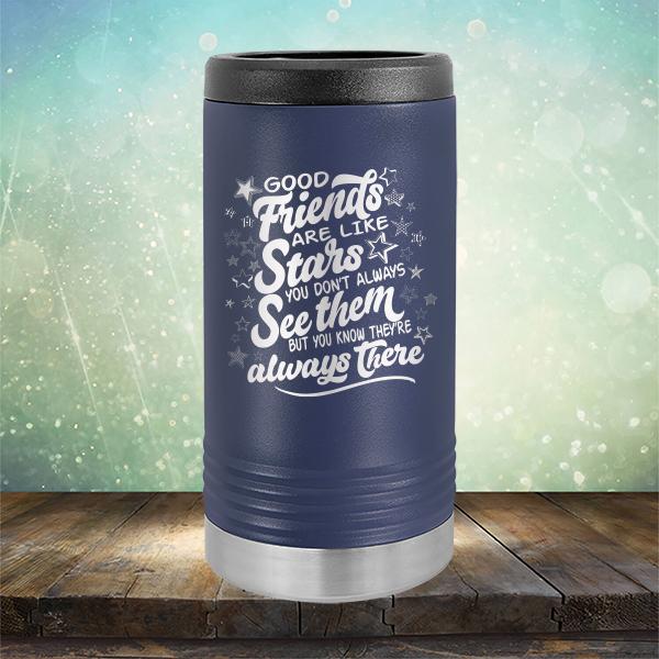 Good Friends Are Like Stars You Don&#39;t Always See Them But You Know They&#39;re Always There - Laser Etched Tumbler Mug