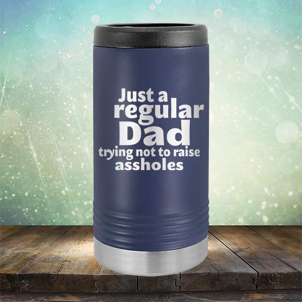 Just A Regular Dad Trying Not To Raise Assholes - Laser Etched Tumbler Mug