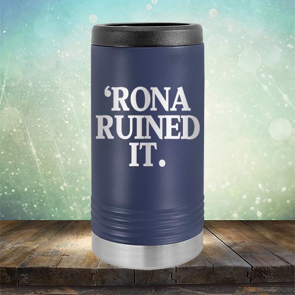 Rona Ruined It - Laser Etched Tumbler Mug
