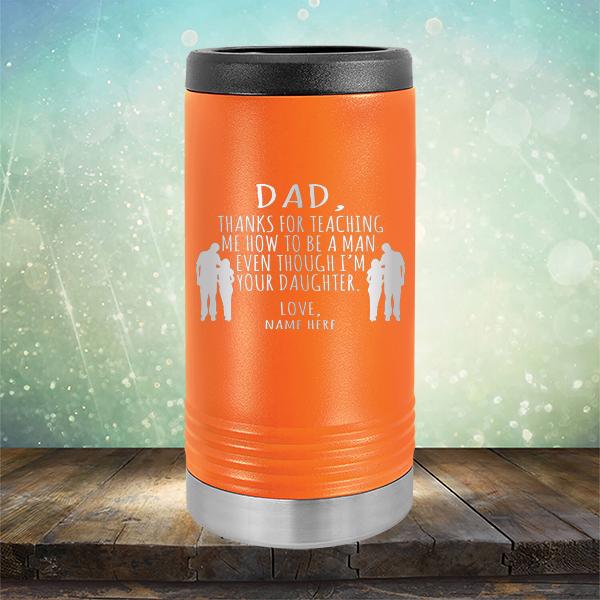 Dad Thanks For Teaching Me How to Be A Man Even Though I&#39;m Your Daughter - Laser Etched Tumbler Mug