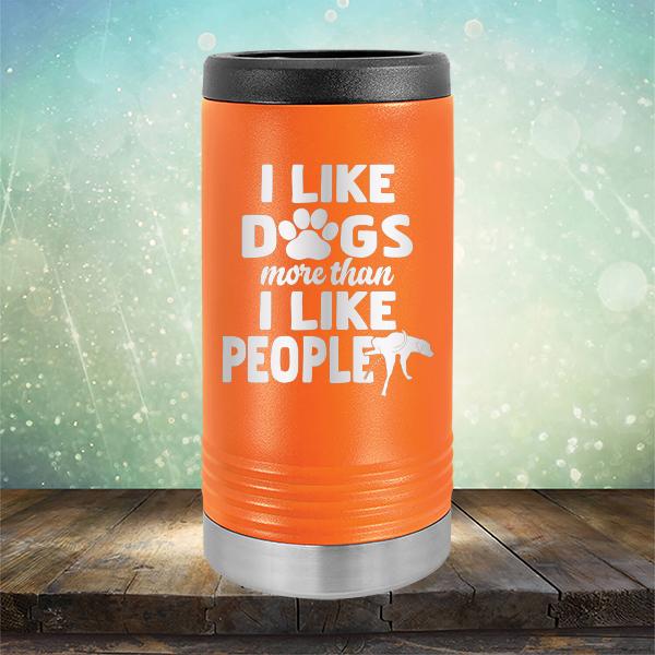 I Like Dogs More Than I Like People - Laser Etched Tumbler Mug