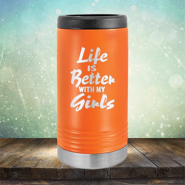 Life is Better With My Girls - Laser Etched Tumbler Mug