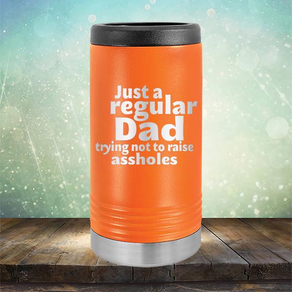 Just A Regular Dad Trying Not To Raise Assholes - Laser Etched Tumbler Mug