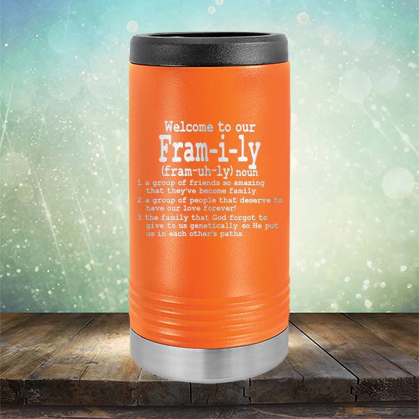Welcome To Our Fram-i-ly (fram-uh-ly) noun - Laser Etched Tumbler Mug