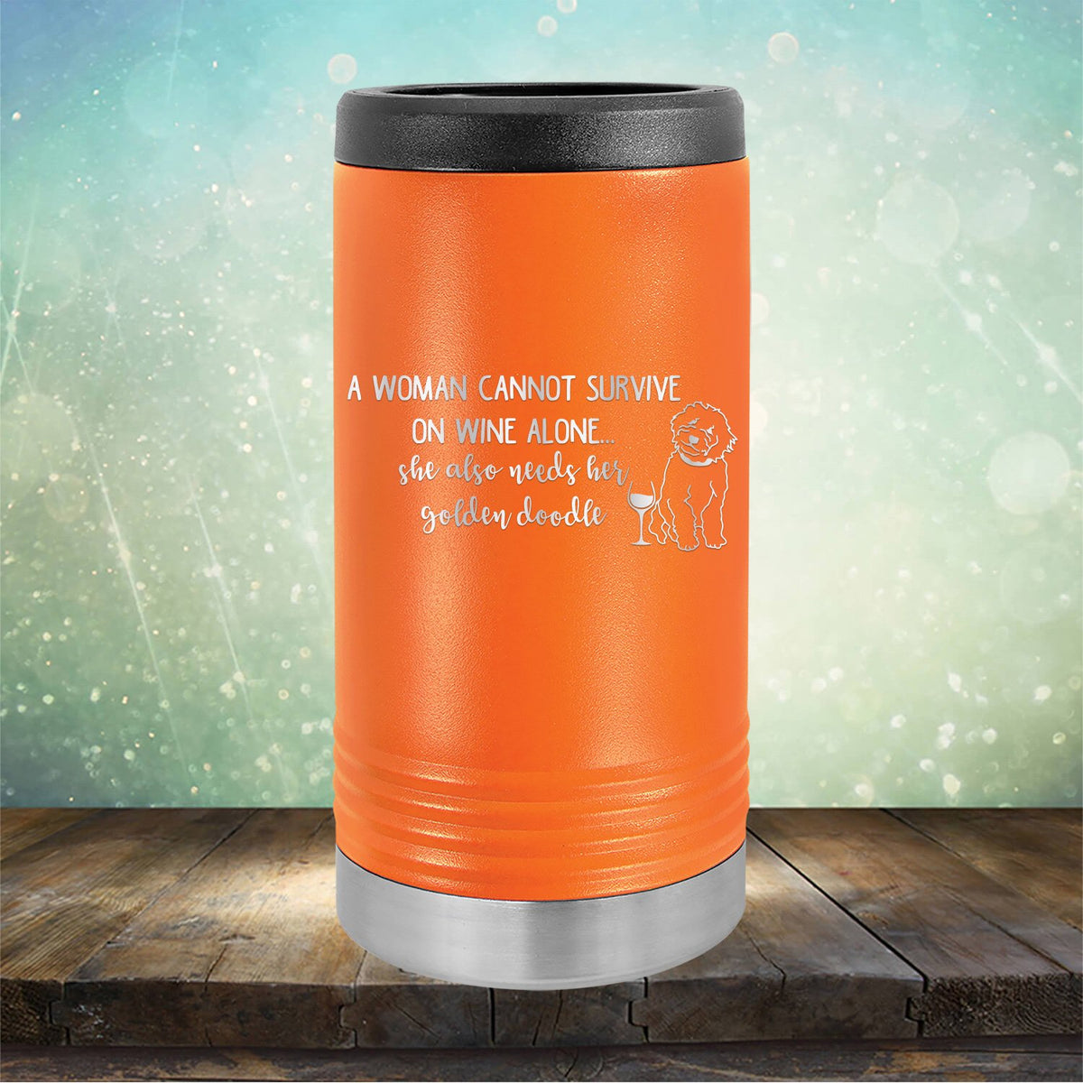 A Woman Cannot Survive on Wine Alone, She also Needs her Golden Doodle - Laser Etched Tumbler Mug