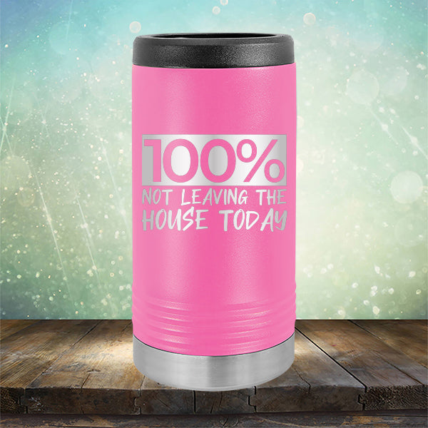 100% Not Leaving The House Today - Laser Etched Tumbler Mug