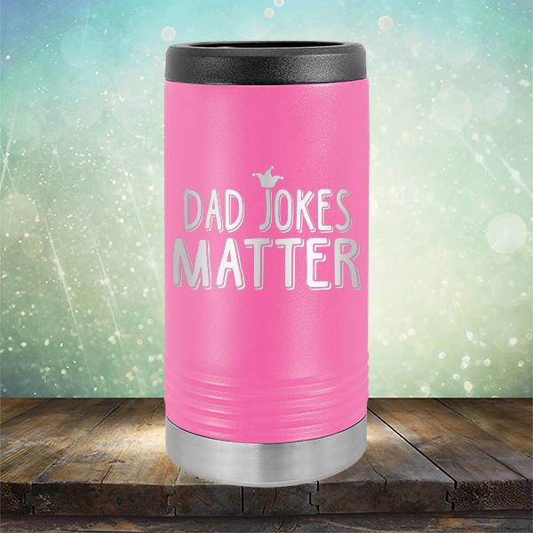 Dad Jokes Matter - Laser Etched Tumbler Mug