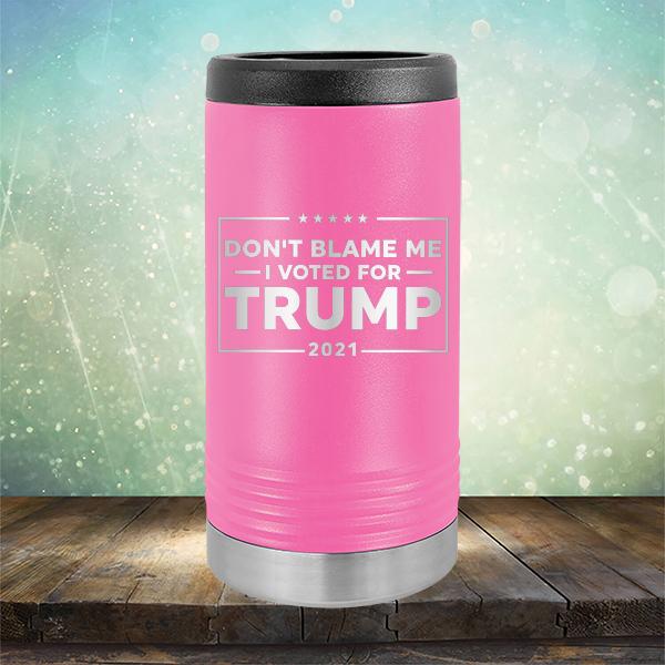 Don&#39;t Blame Me I Voted For Trump 2021 - Laser Etched Tumbler Mug