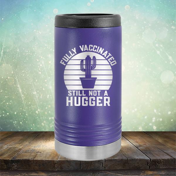 Fully Vaccinated Still Not A Hugger - Laser Etched Tumbler Mug