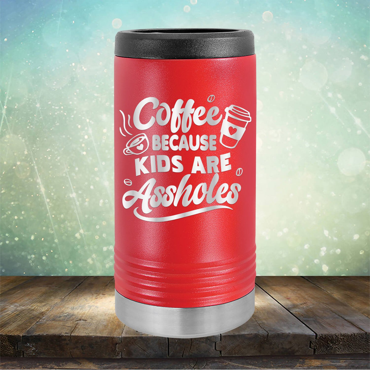 Coffee Because Kids are Assholes - Laser Etched Tumbler Mug