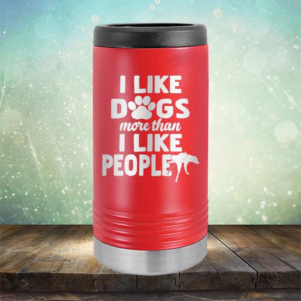 I Like Dogs More Than I Like People - Laser Etched Tumbler Mug